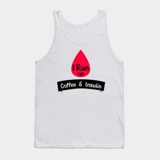 Insulin Funny Sarcastic Diabetes Gift Tank Top